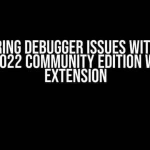 Conquering Debugger Issues with Visual Studio 2022 Community Edition with SSIS Extension