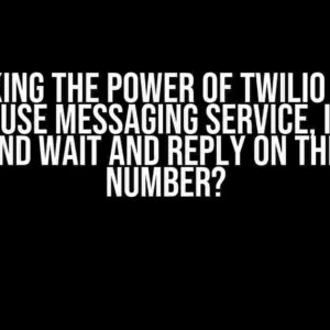 Unlocking the Power of Twilio Studio: Can You Use Messaging Service, Incoming SMS, and Wait and Reply on the Same Number?